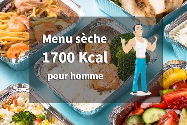 menu sèche 1700 kcal pour homme